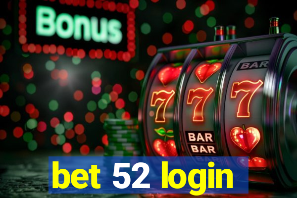 bet 52 login